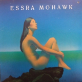 Essra Mohawk - Essra Mohawk '1975