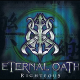 Eternal Oath - Righteous '2002