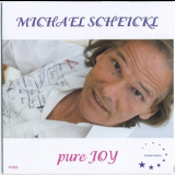 Michael Scheickl - Pure Joy '2020