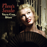 Fleur Seule - Vaya Con Dios '2021