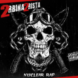 2rbina 2rista - Nuclear Rap '2014