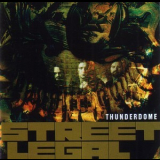 Street Legal - Thunderdome '2000