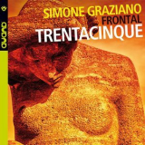 Simone Graziano - Trentacinque (Frontal) '2015