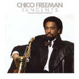 Chico Freeman - Tangents '1984
