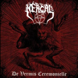 Nergal - De Vermis Ceremonielle '2012