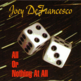 Joey Defrancesco - All Or Nothing At All '2006