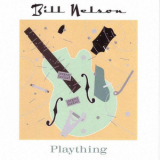 Bill Nelson - Plaything '2004