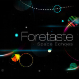 Foretaste - Space Echoes '2016