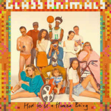 Glass Animals - How To Be A Human Being '2016