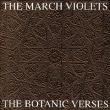The March Violets - The Botanic Verses '1993