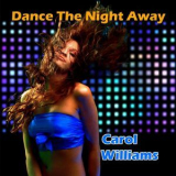 Carol Williams - Dance The Night Away '2017