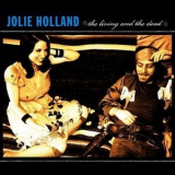 Jolie Holland - The Living And The Dead '2008