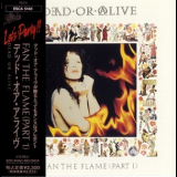 Dead Or Alive - Fan The Flame (Part 1) '1990