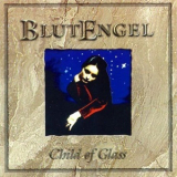 Blutengel - Child Of Glass '1999