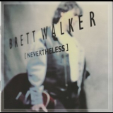 Brett Walker - Nevertheless '2013