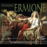 Gioachino Rossini - Ermione (David Parry) '2010