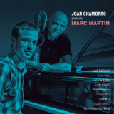 Joan Chamorro - Joan Chamorro Presenta Marc Martin '2015