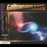 Groundbreaker - Soul To Soul '2021