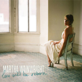 Martha Wainwright - Love Will Be Reborn ([24-44,1) '2021