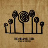 The Pineapple Thief - Nothing But The Truth '2021