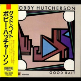 Bobby Hutcherson - Good Bait '1985