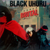 Black Uhuru - Brutal '1986