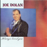 Joe Dolan - Always Loved You '1990