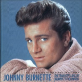 Johnny Burnette - The Train Kept a Rollin' Memphis to Hollywood (1955-1964) '2003