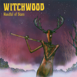 Witchwood - Handful Of Stars '2016