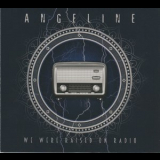 Angeline - We Were Raised On Radio '2021