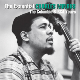 Charles Mingus - The Essential Charles Mingus - The Columbia & RCA Years '2013