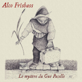 Alco Frisbass - Le Mystere Du Gue Pucelle '2021