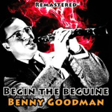 Benny Goodman - Begin The Beguine (remastered) '2018