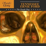 Tennessee Ernie Ford - The Death Hug '2015