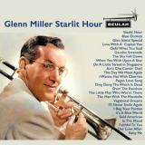 Glenn Miller Orchestra - Glenn Miller Starlit Hour '2021