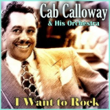 Cab Calloway - I Want To Rock '2013