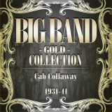 Cab Calloway - Big Band Gold Collection ( Cab Calloway 1931 - 41) '2013