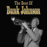 Bunk Johnson - The Best Of Bunk Johnson '2017