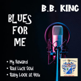B.B. King - Blues For Me '2012