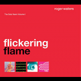 Roger Waters - Roger Waters   Flickering Flame-the Solo Years, Volume 1 '2002