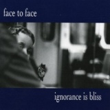 Face To Face - Ignorance Is Bliss '1999