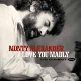 Monty Alexander - Love You Madly: Live At Bubbas '2020