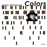 Michel Petrucciani - Colors '2019