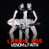 Larkin Poe - Venom & Faith '2018