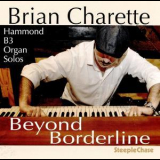 Brian Charette - Beyond Borderline '2019