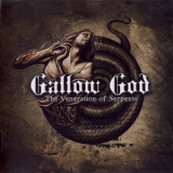 Gallow God - The Veneration Of Serpents '2013