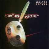 Walter Becker - Circus Money '2008