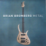 Brian Bromberg - Metal '2005