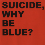 Suicide - Why be blue? '1989