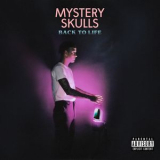 Mystery Skulls - Back To Life '2019